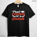 Supportive Proud Cousin Of A Graduate Graduation Graduating Sayings Party T-Shirt