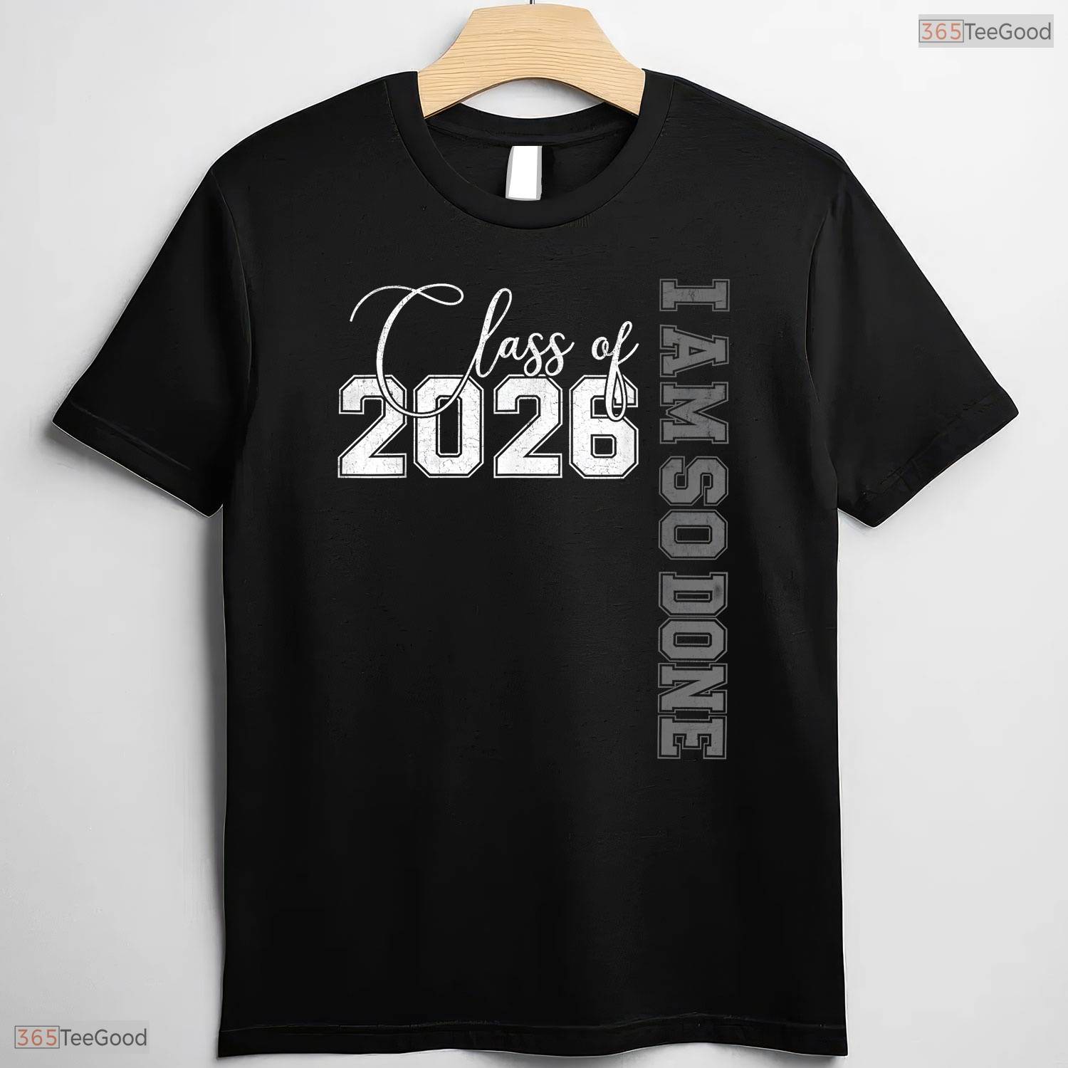 Funny Class of 2026 I Am So Done Senior 26 Graduation Men & Women T-Shirt