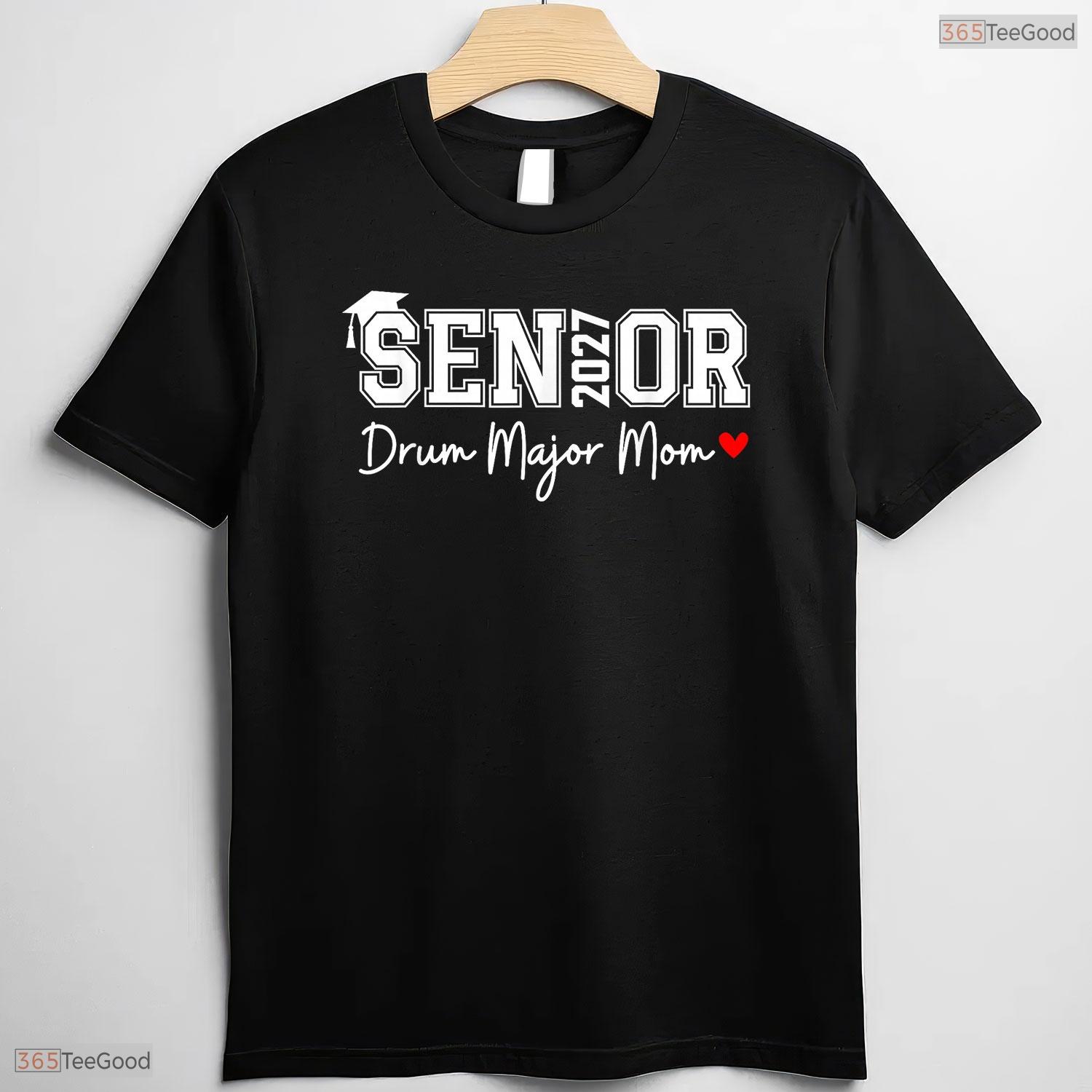 Proud Senior 2027 Drum Major Mom 2027 Marching Band Graduation Family T-Shirt