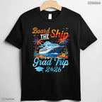 Fun Board The Ship It Is Graduation Trip 2026 Senior Cruise Party Ocean T-Shirt