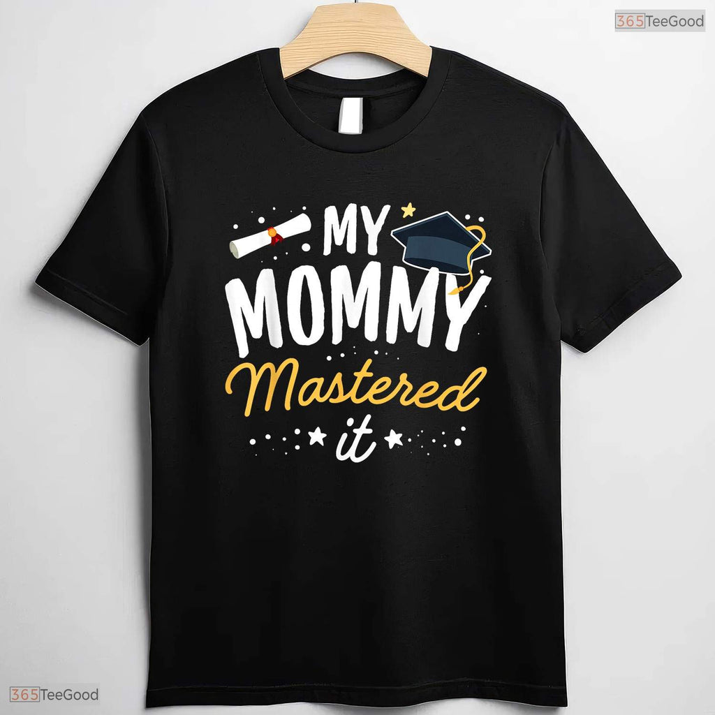 Awesome Masters Graduation Tee My Mommy Mastered It Class Of 2026 Celebration T-Shirt