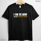 Humorous Class of 2026 I Am So Done Senior Graduation Student Party T-Shirt