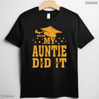 Supportive My Auntie Did It Graduation Graduated Niece And Nephew Celebration T-Shirt