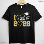 Awesome Graduation I Did It 2026 Graduate Senior 2026 Grad Family Celebration T-Shirt
