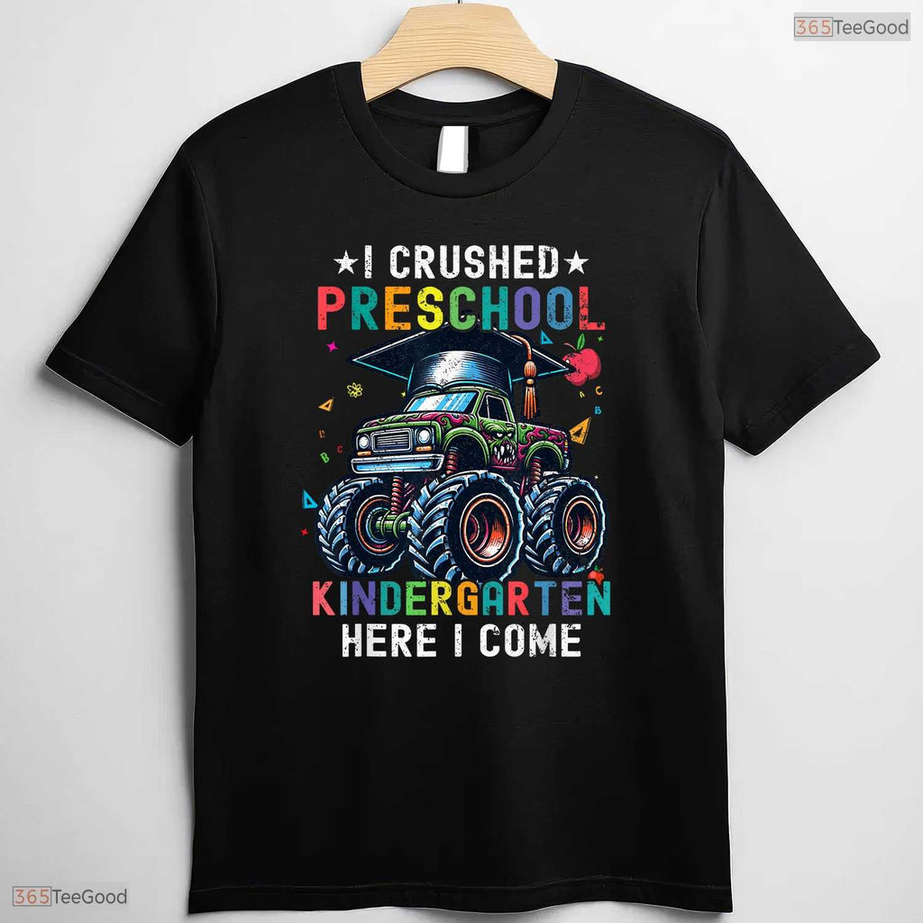 Epic I Crushed Preschool Kindergarten Here I Come Big Truck Graduation Boys T-Shirt