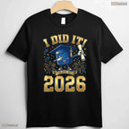 Motivational I Did It Graduation 2026 Senior Class of 2026 Graduate T-Shirt