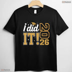 I Did It Class Of 2026 Graduate Senior High School College Graduation Party T-Shirt