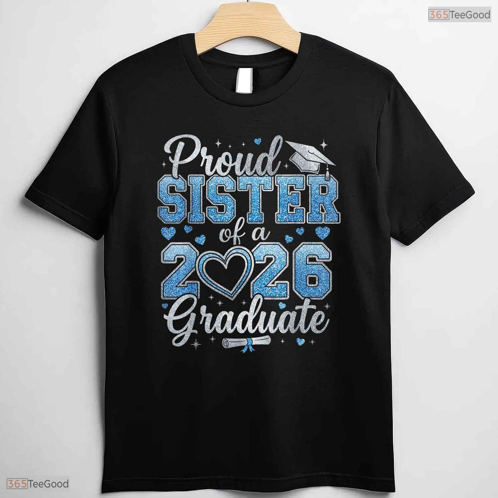 Proud Sister Of A Class Of 2026 Graduate Matching Siblings Graduation Shirt