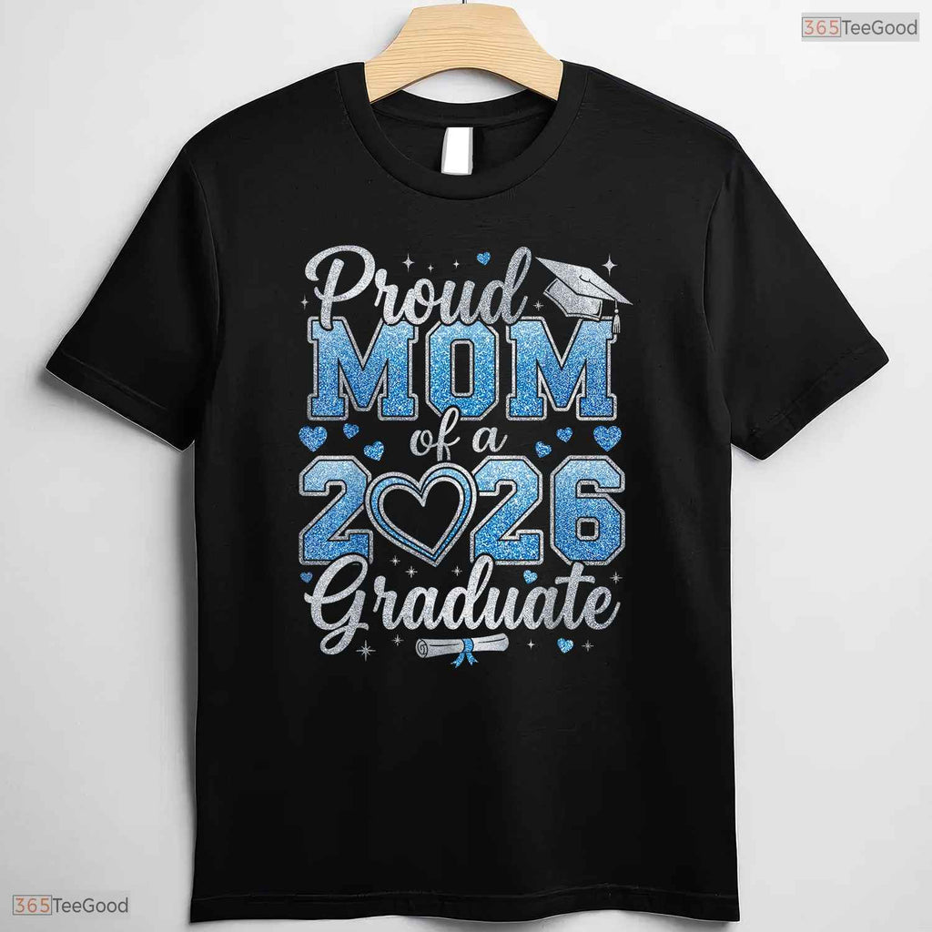 Proud Mom Of A Class Of 2026 Graduate Mother High School Senior Party T-Shirt