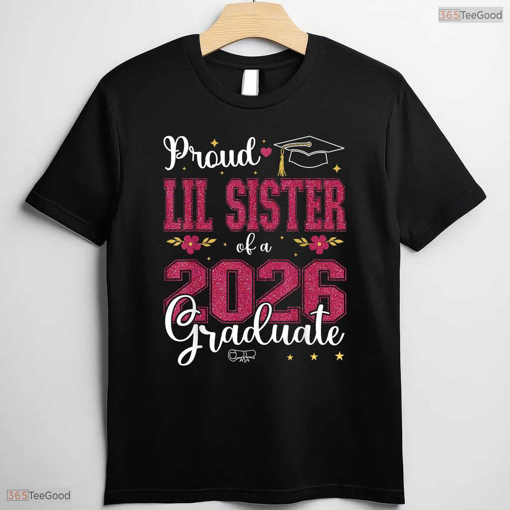 Proud Lil Sister Of A Class Of 2026 Graduate Matching Sibling Ceremony T-Shirt