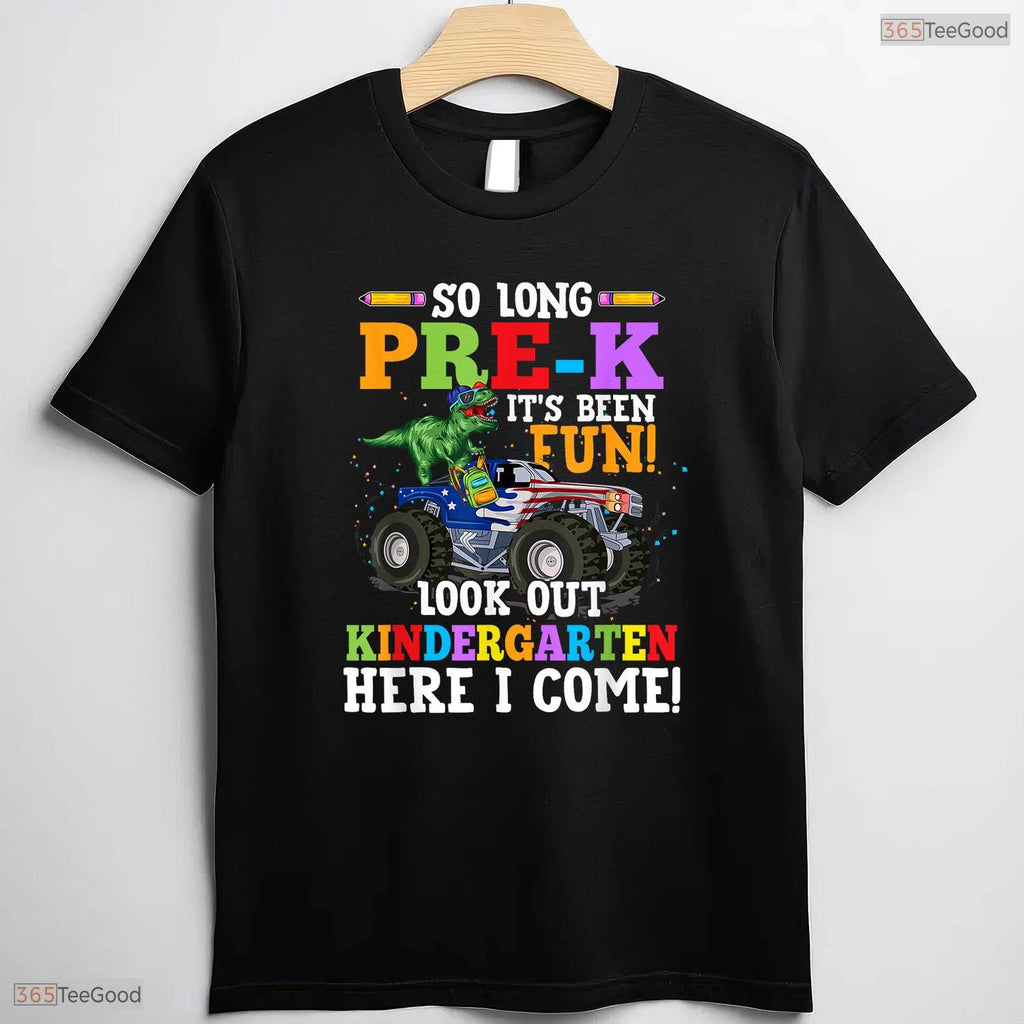 So Long Pre-K Its Been Fun Look Out Kindergarten Here I Come Graduation T-Shirt