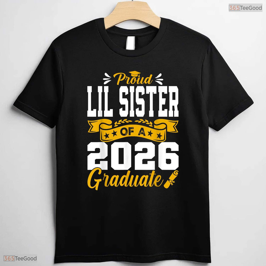 Proud Lil Sister Of A 2026 Graduate High School University Commemoration T-Shirt