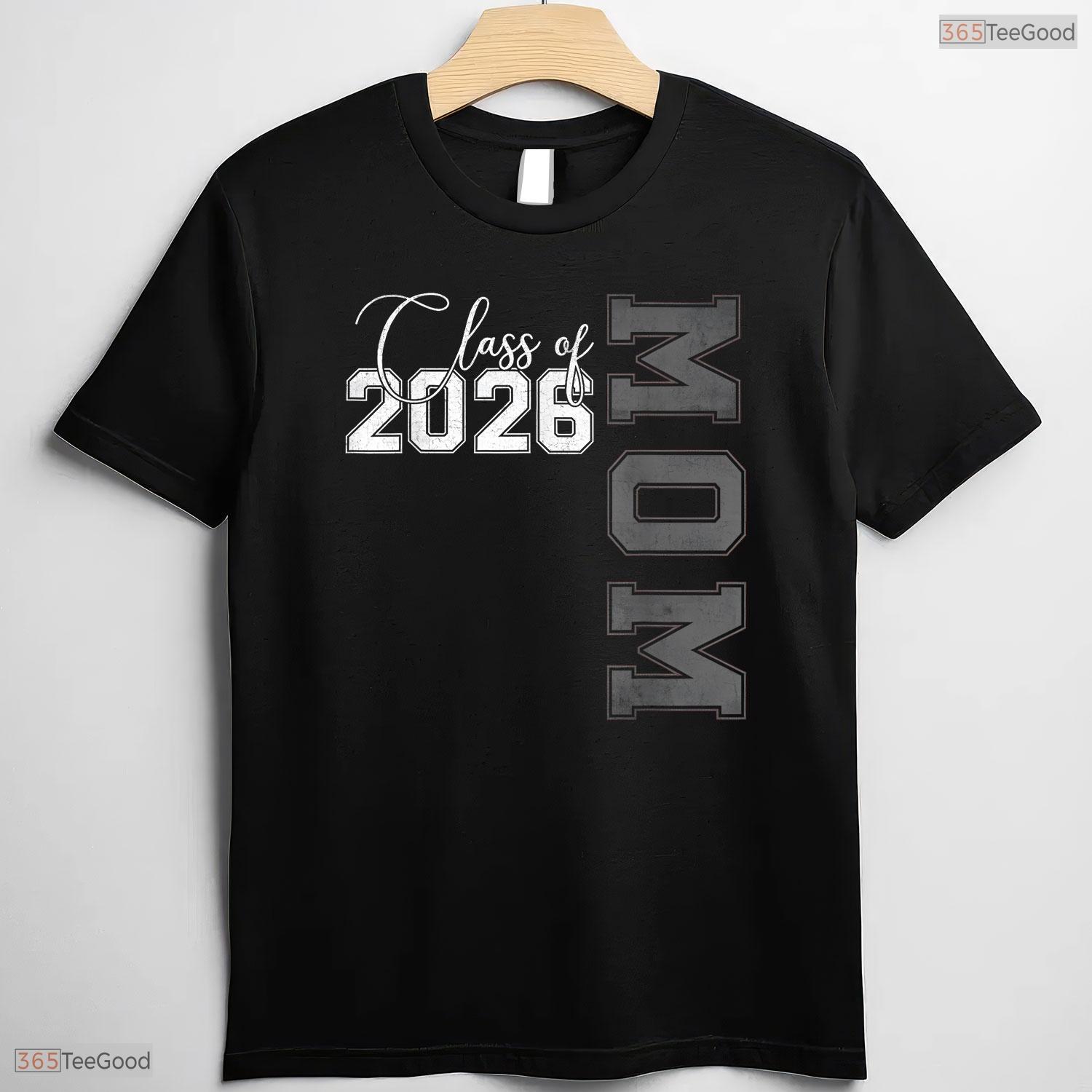 Proud Mother Of A Class Of 2026 Graduate Senior Mom Family Graduation Shirt
