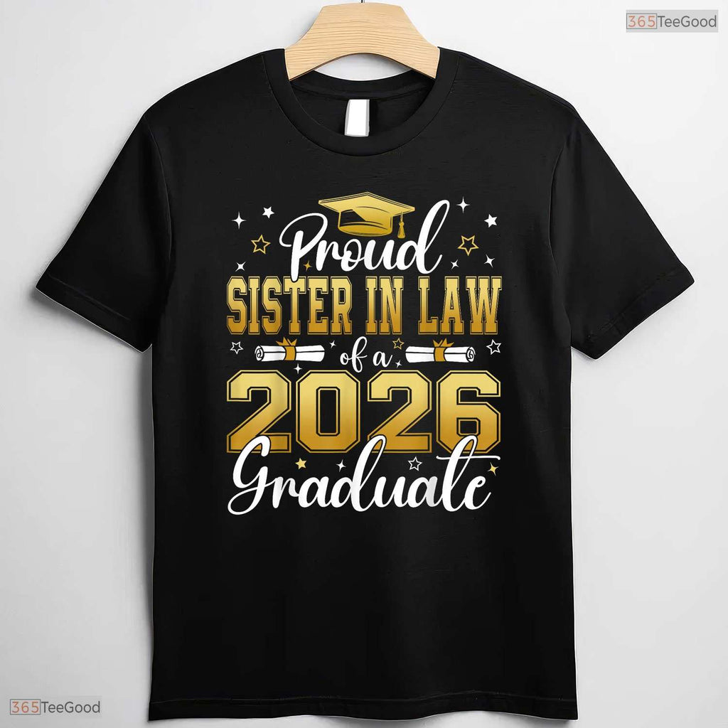 Proud Sister In Law Of A Class Of 2026 Graduate Senior Graduation Party T-Shirt