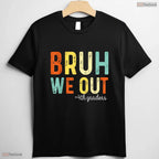 Bruh We Out 4th Graders Fourth Grade Graduation Funny End Of School Year Shirt