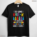 So Long Pre-K Kindergarten Here I Come 2026 Moving Up Graduation T-Shirt