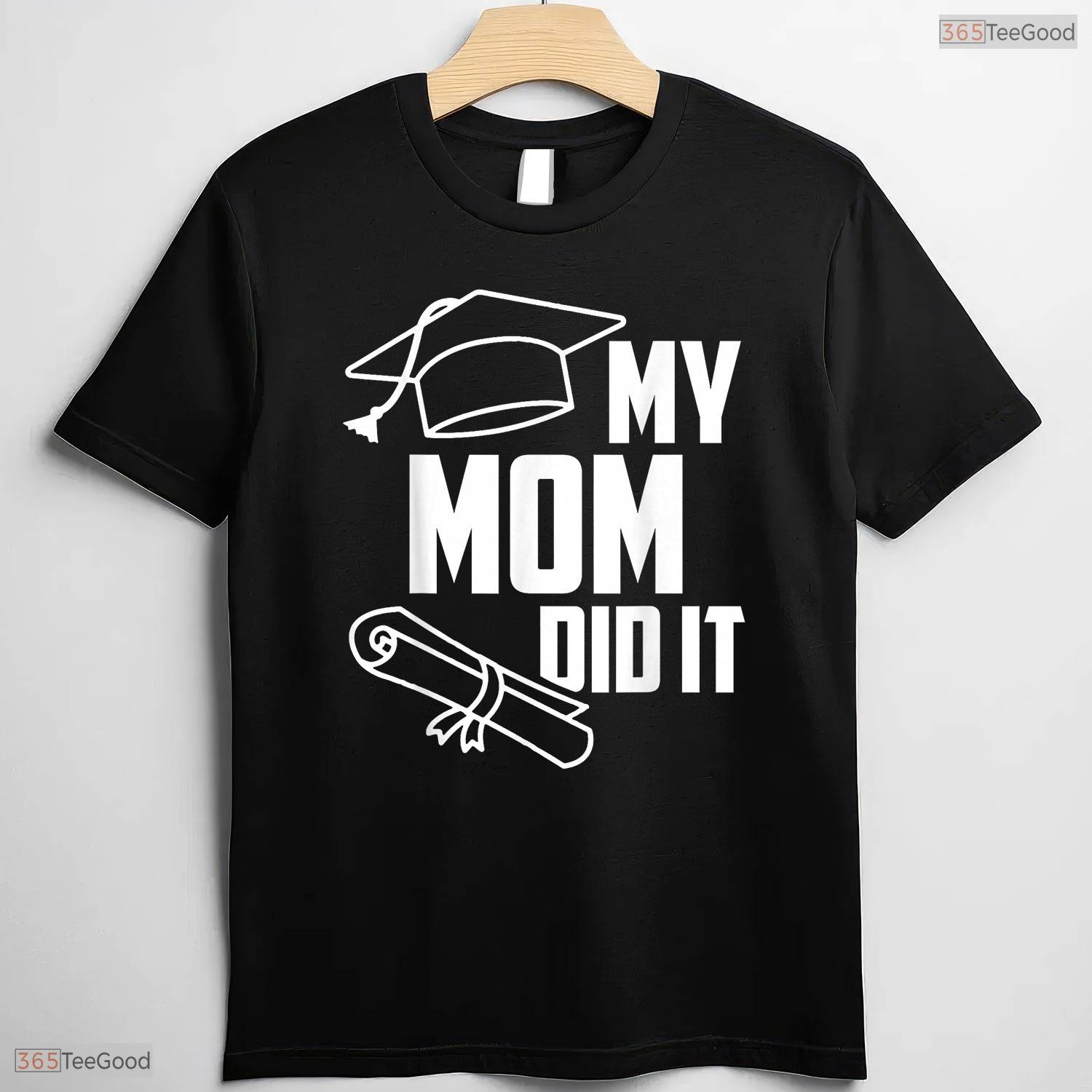 My Mom Did It Graduation 2026 Proud Family Matching College Ceremony Kids Shirt