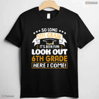 So Long 5th Grade Its Been Fun Look Out 6th Grade Youth Graduation Moving Up Shirt