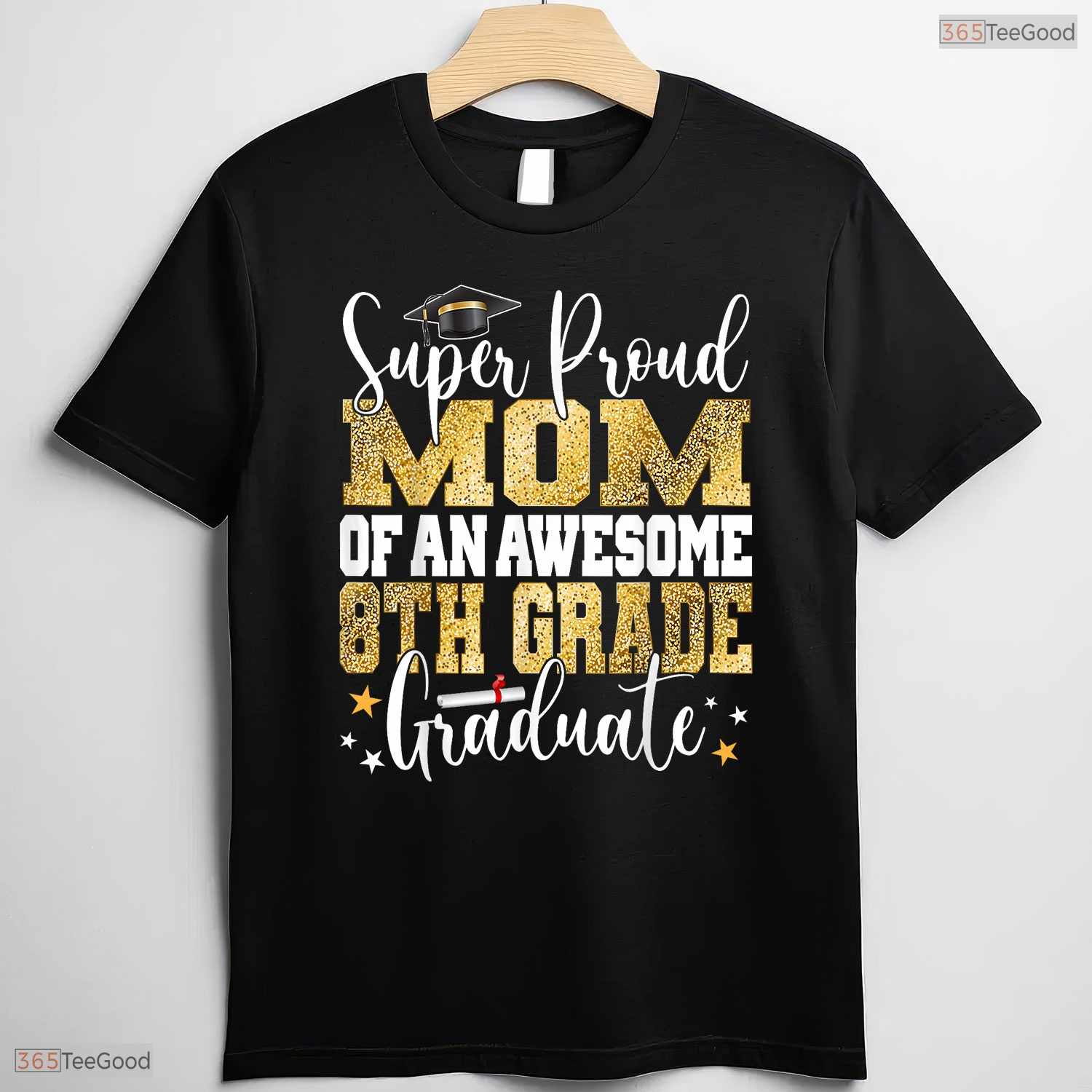 Super Proud Mom Of An Awesome 8th Grade Graduate 2026 Middle School Party T-Shirt