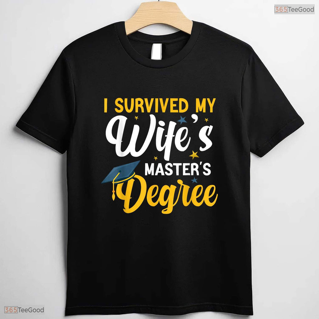 I Survived My Wifes Masters Degree Funny Husband College Graduation Party Shirt