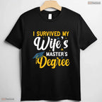 I Survived My Wifes Masters Degree Funny Husband College Graduation Party Shirt