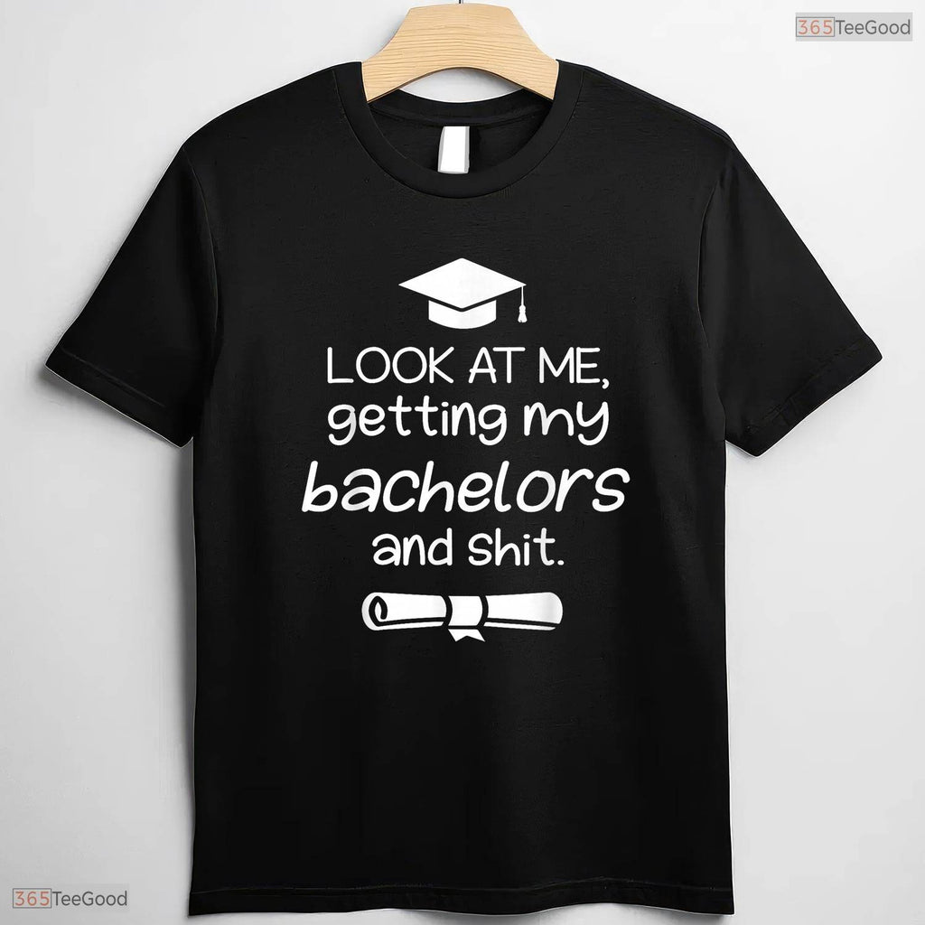 Funny College Graduation Bachelor Degree Graduate Gift Apparel For Him Shirt