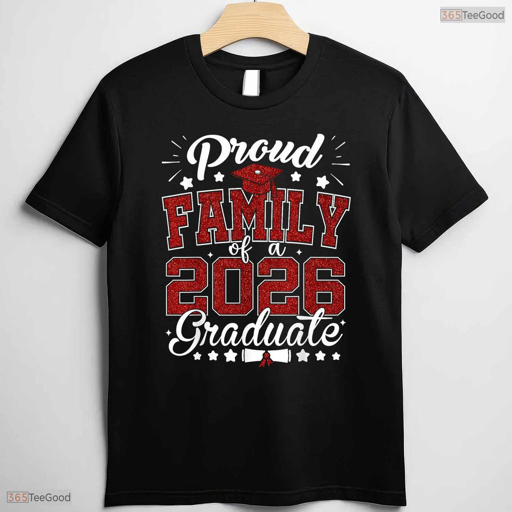 Proud Family Of A 2026 Graduate High School Senior Matching Ceremony Graduation Shirt