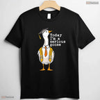 Funny Silly Goose Today I Am A Serious Goose High School College Graduation T-Shirt