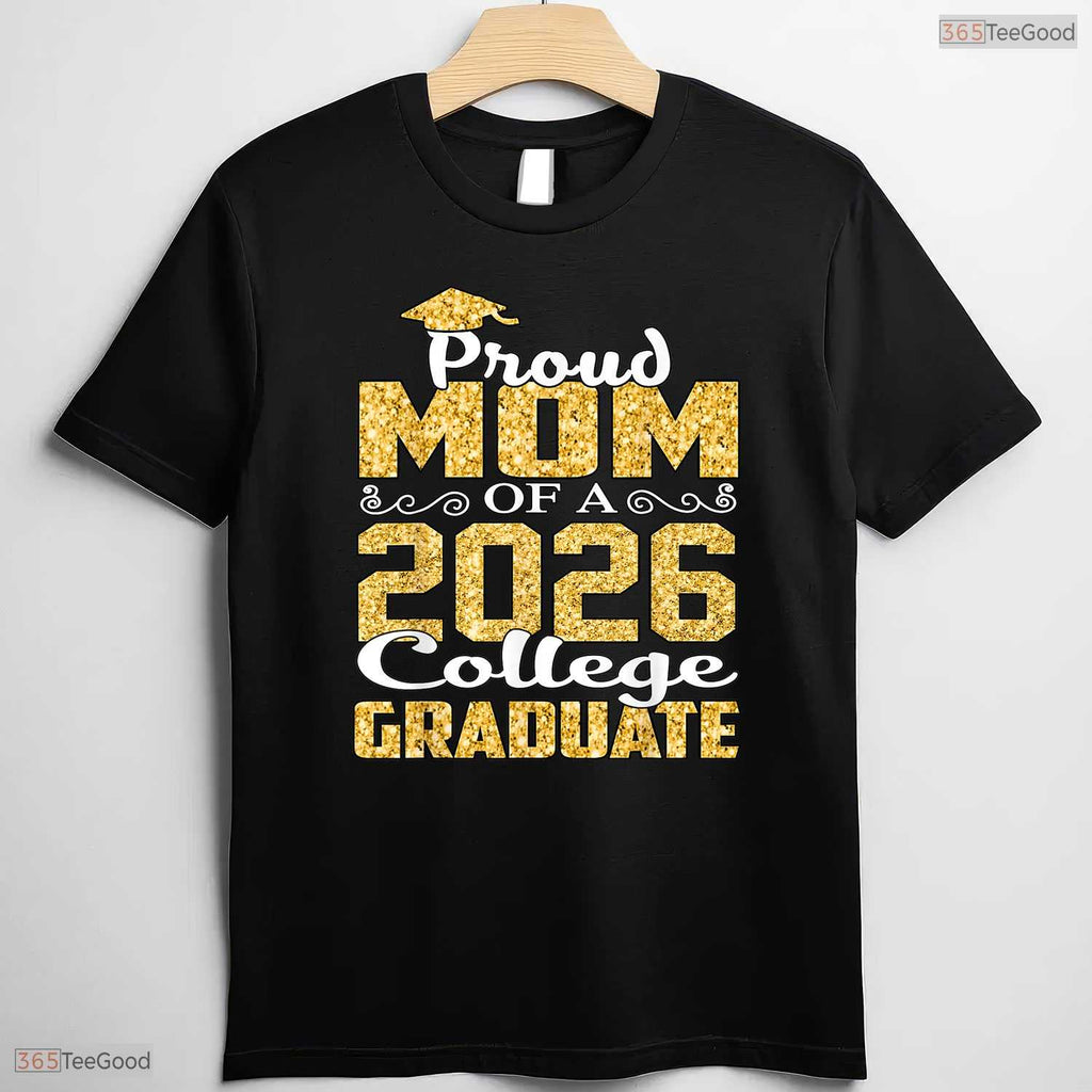 Proud Mom Of A 2026 College Graduate University Commencement Family T-Shirt