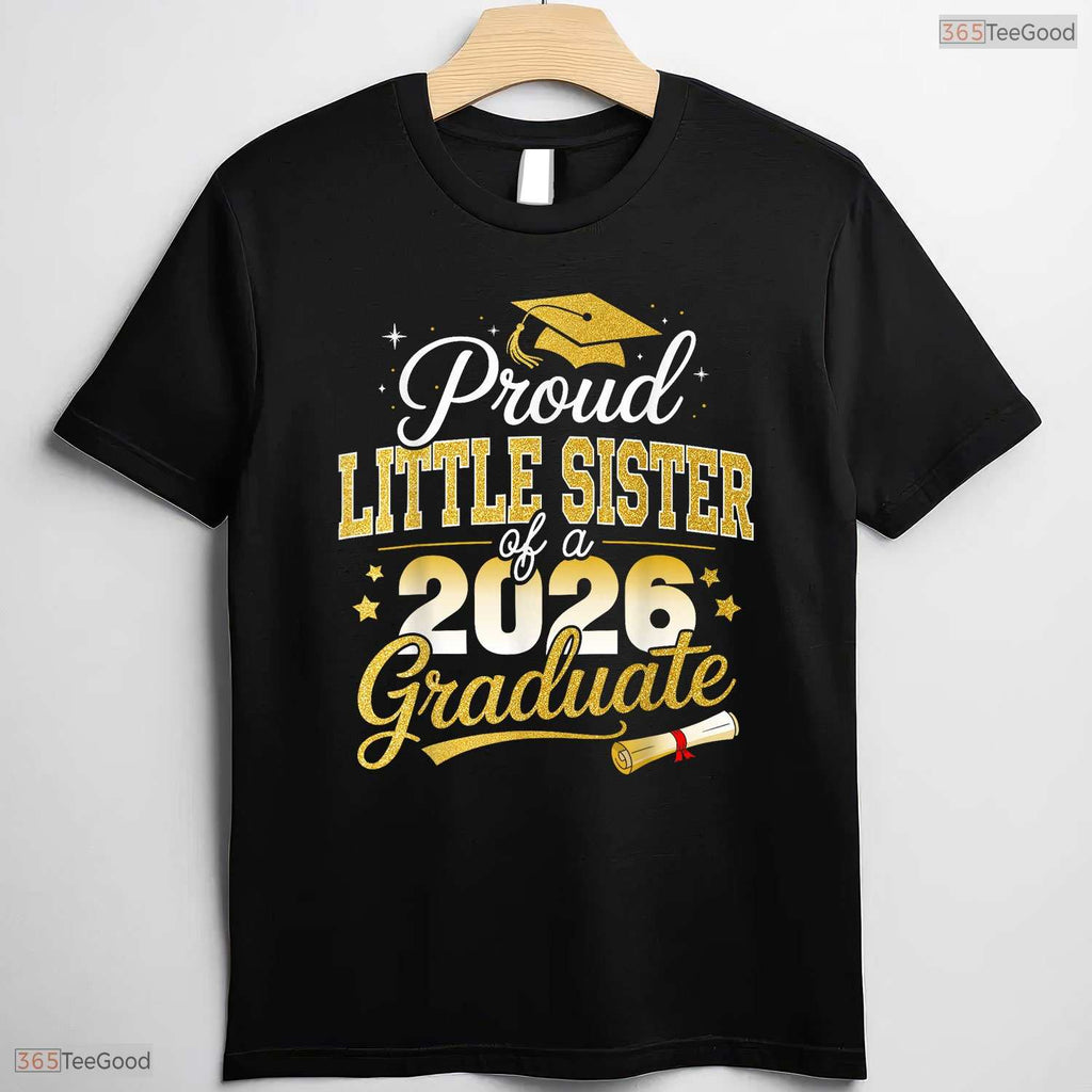 Proud Little Sister Of A Class Of 2026 Graduate Senior Family Party T-Shirt