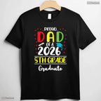 Funny Proud Dad Of A Class Of 2026 5th Grade Graduate Youth Ceremony T-Shirt