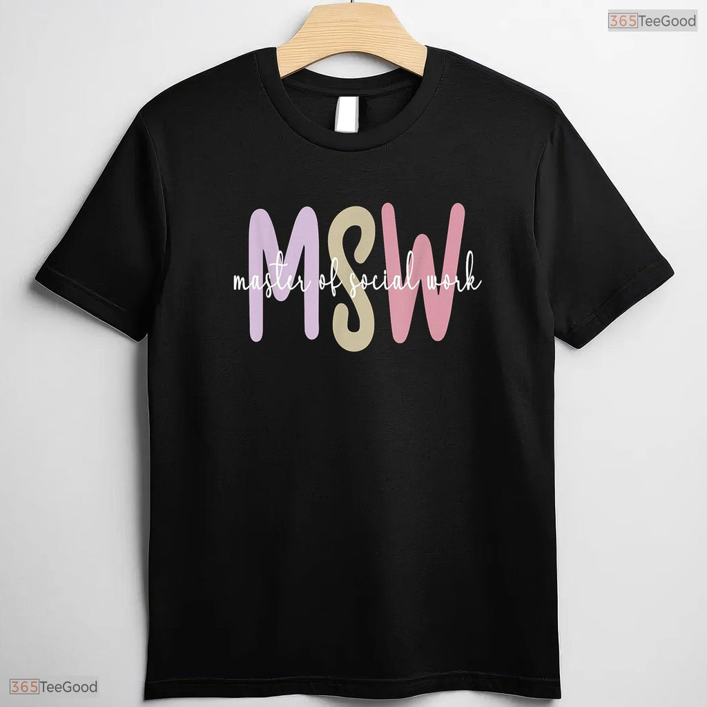 MSW Master Of Social Work Degree College Graduate University Commemoration Shirt
