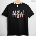 MSW Master Of Social Work Degree College Graduate University Commemoration Shirt