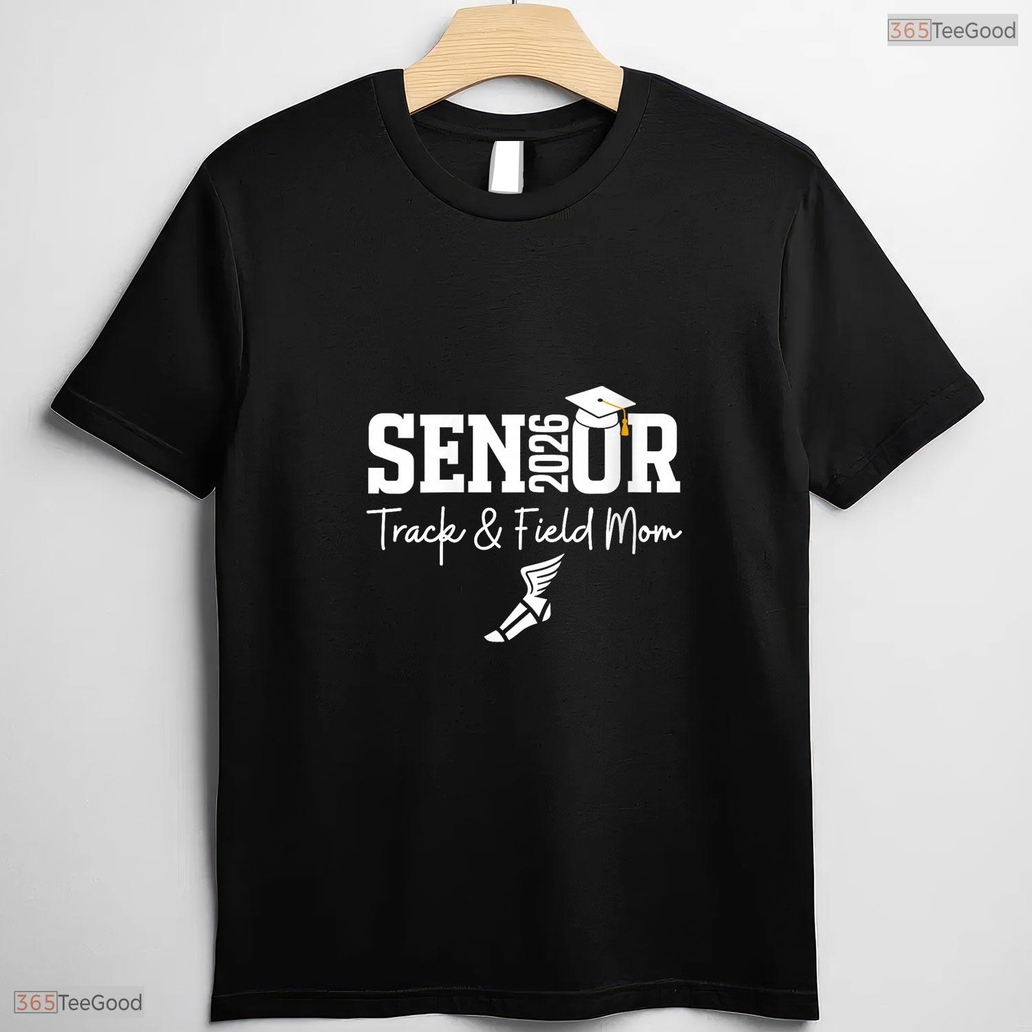Proud Track And Field Senior Mom Class Of 2026 Graduation Sports Family T-Shirt