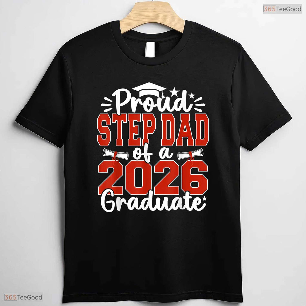 Proud Step Dad Of A Class Of 2026 Graduate High School Senior Commemorative Shirt