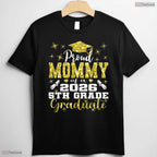 Proud Mommy Of A 5th Grade Graduate 2026 Elementary School Ceremony Shirt