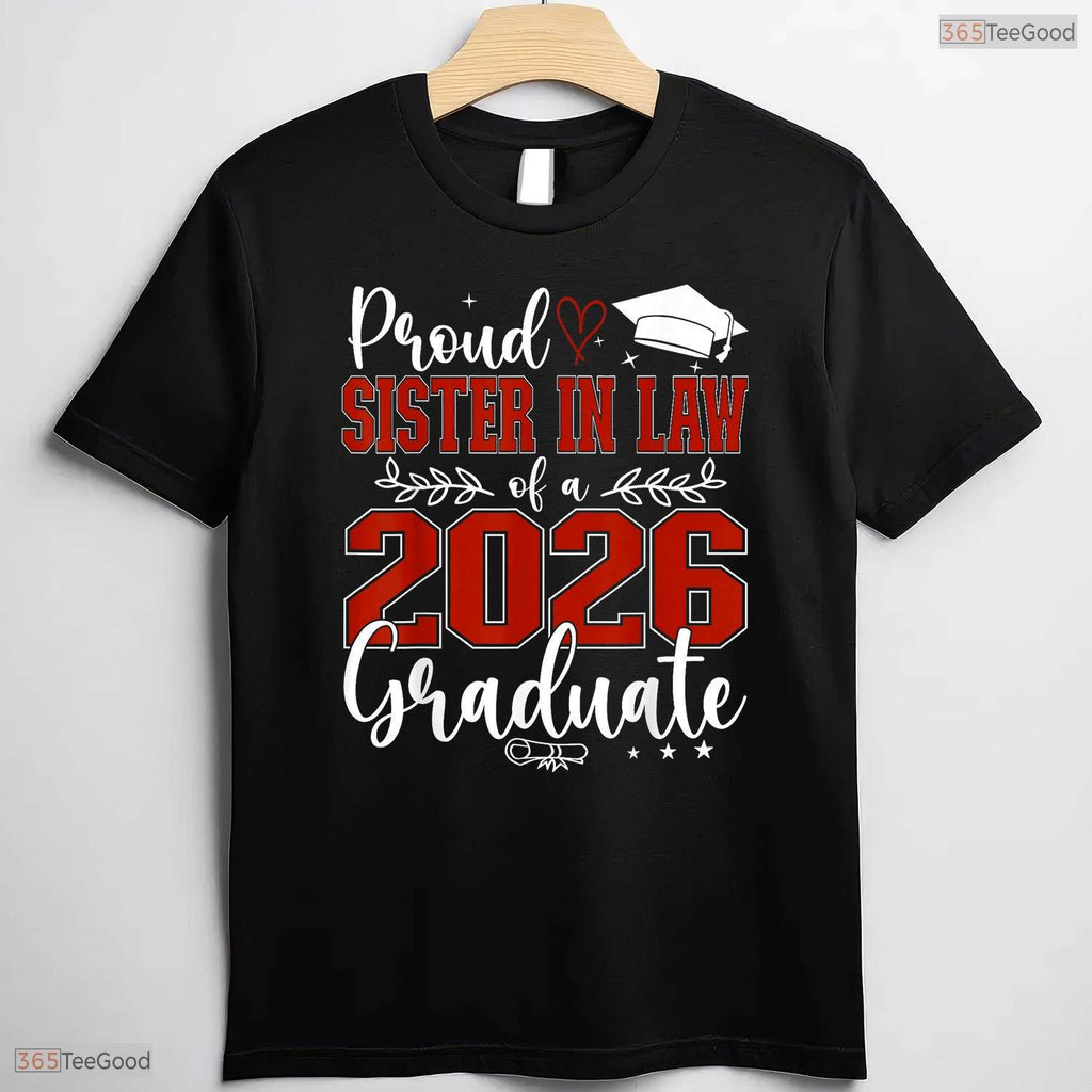 Proud Sister In Law Of A Class Of 2026 Graduate High School Senior T-Shirt