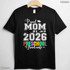 Proud Mom Of A 2026 Preschool Graduate Early Childhood Ceremony Mother T-Shirt