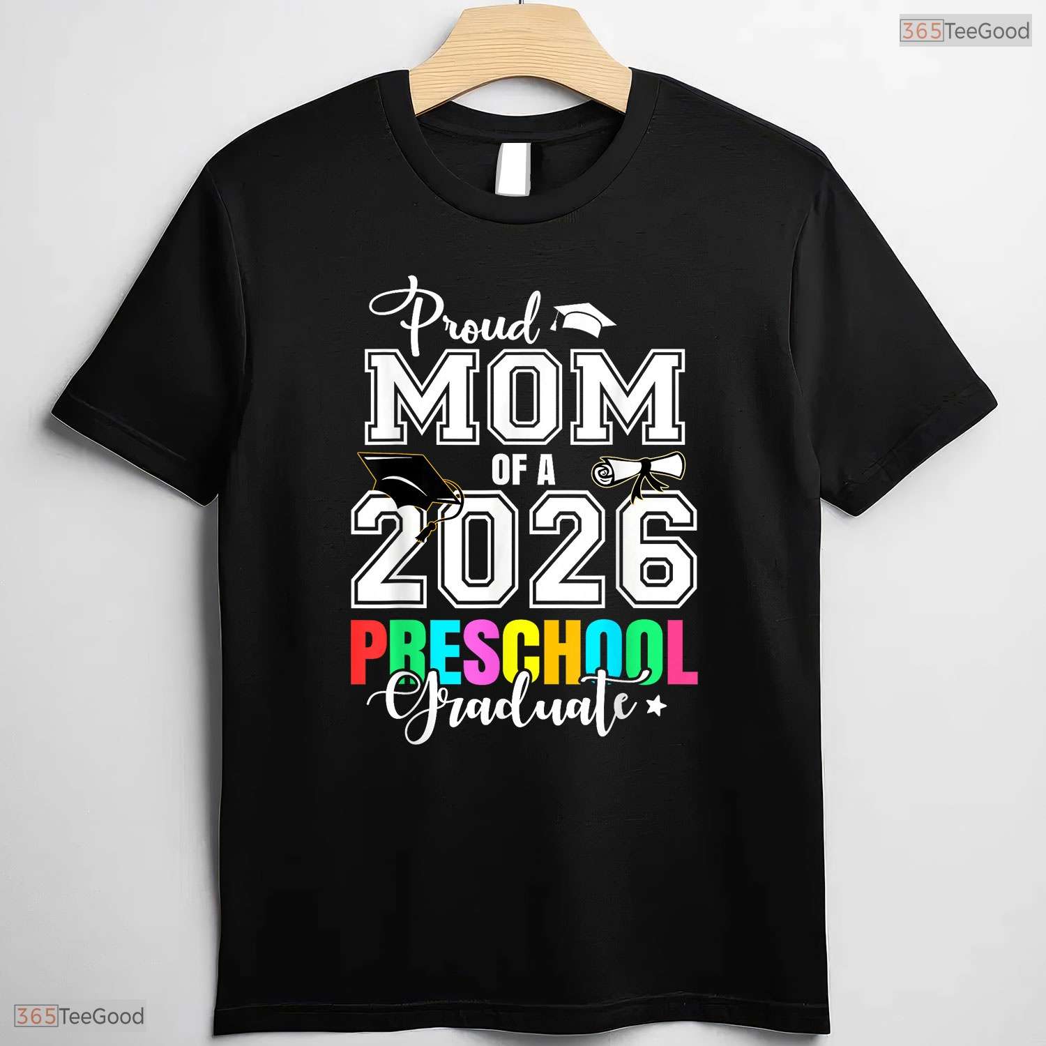 Proud Mom Of A 2026 Preschool Graduate Early Childhood Ceremony Mother T-Shirt