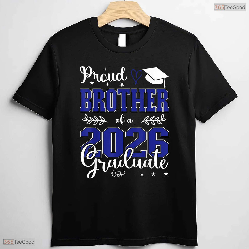 Proud Brother Of A Class Of 2026 Graduate Matching Family Party Shirt