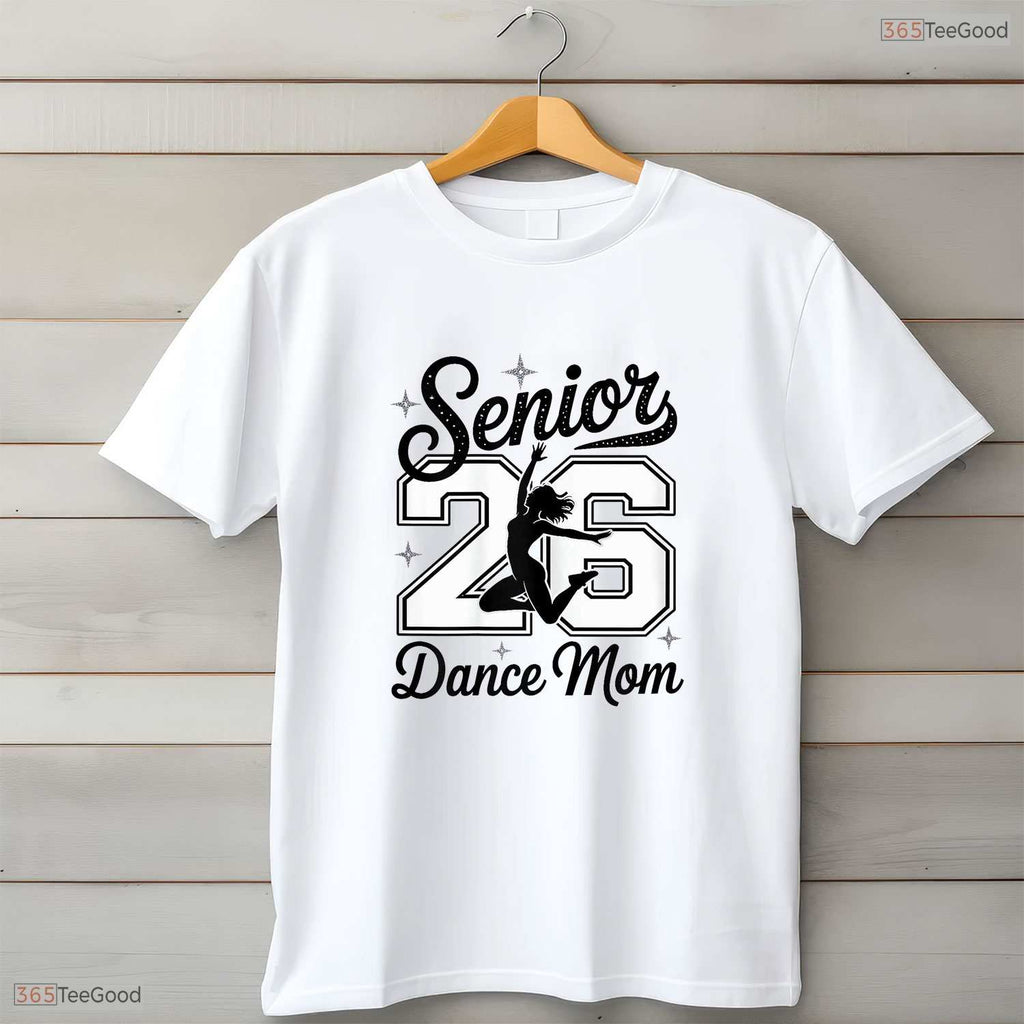 Senior Dance Mom Class Of 2026 Dancer Daughter Graduation Celebration Shirt