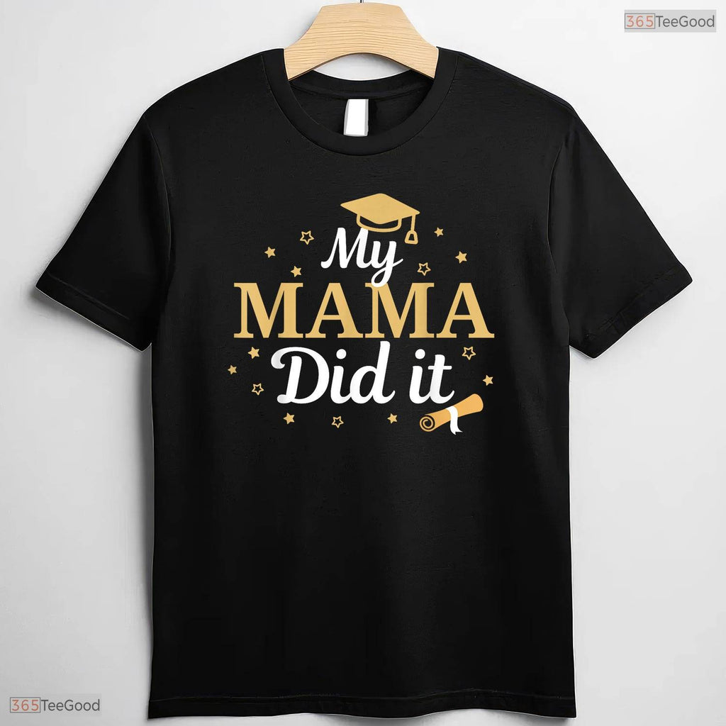 My Mama Did It Proud Family Class Of 2026 Senior Graduate Celebration T-Shirt
