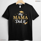 My Mama Did It Proud Family Class Of 2026 Senior Graduate Celebration T-Shirt