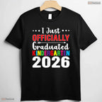 Proudly I Officially Graduated Kindergarten Graduation Class Of 2026 Ceremony T-Shirt
