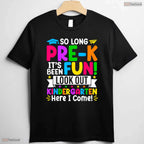 So Long Pre K Hello Kindergarten Here I Come Early Childhood Graduation T-Shirt