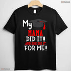My Mama Did It Nursing School Graduation Proud Kids Family Medical Degree Shirt