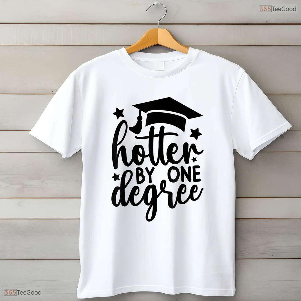Hotter By One Degree Funny Class Of 2026 College Graduate Celebration T-Shirt