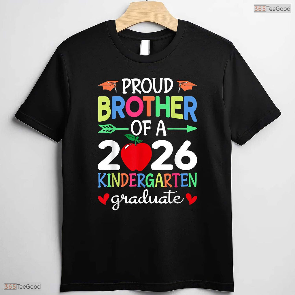 Proud Brother Of A 2026 Kindergarten Graduate Early Childhood Moving Up Ceremony Shirt