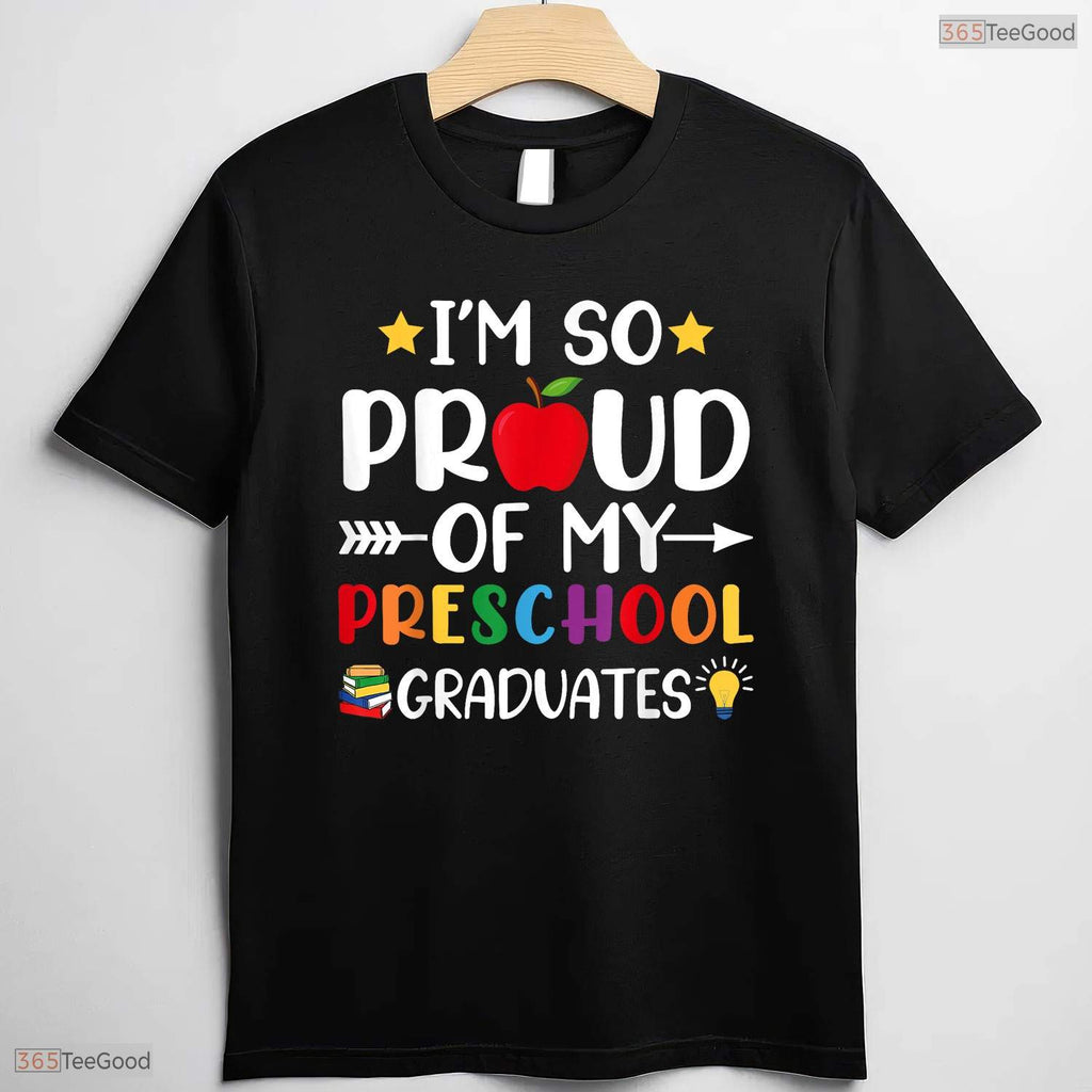 Supportive Proud Of My Preschool Graduates Last Day Of School Teacher T-Shirt