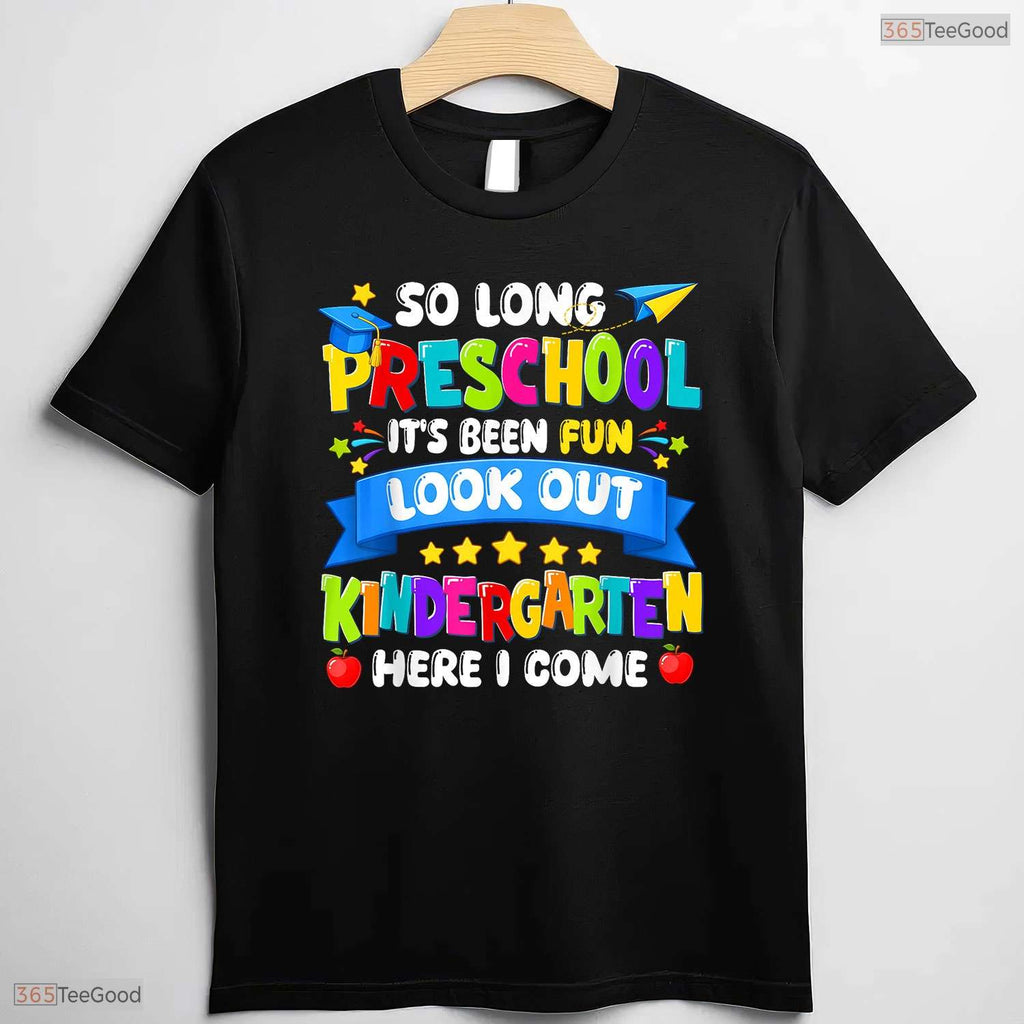 Cute So Long Preschool Kindergarten Here I Come Graduation Last Day T-Shirt